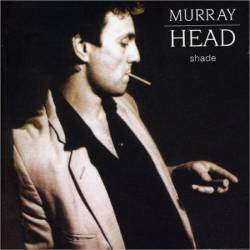 Murray Head : Shade